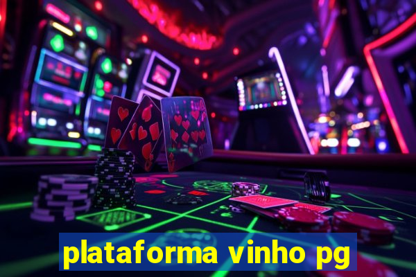 plataforma vinho pg